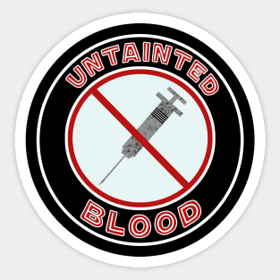 Untainted Blood Freedom Lovers Anti Communist Sticker